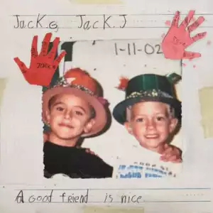 A Good Friend Is Nice BY Jack X Jack